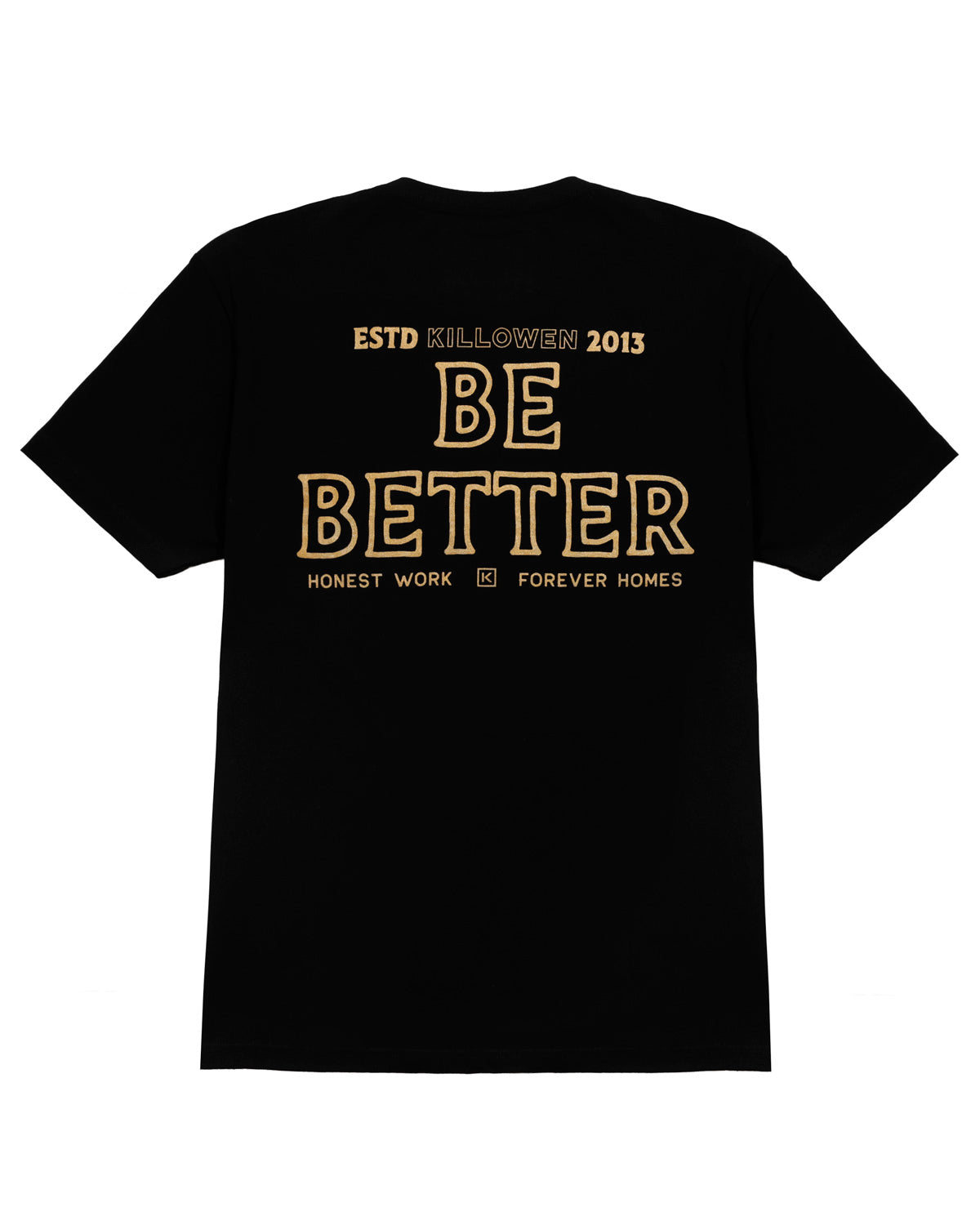 Killowen Graphic Tee - Be Better – killowenco